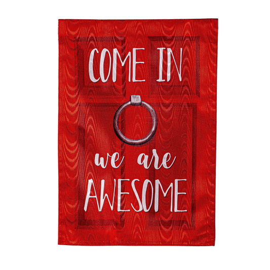 Come In We Are Awesome Moire Garden Flag
