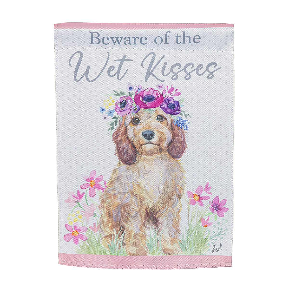 Beware Of The Wet Kisses Suede Garden Flag
