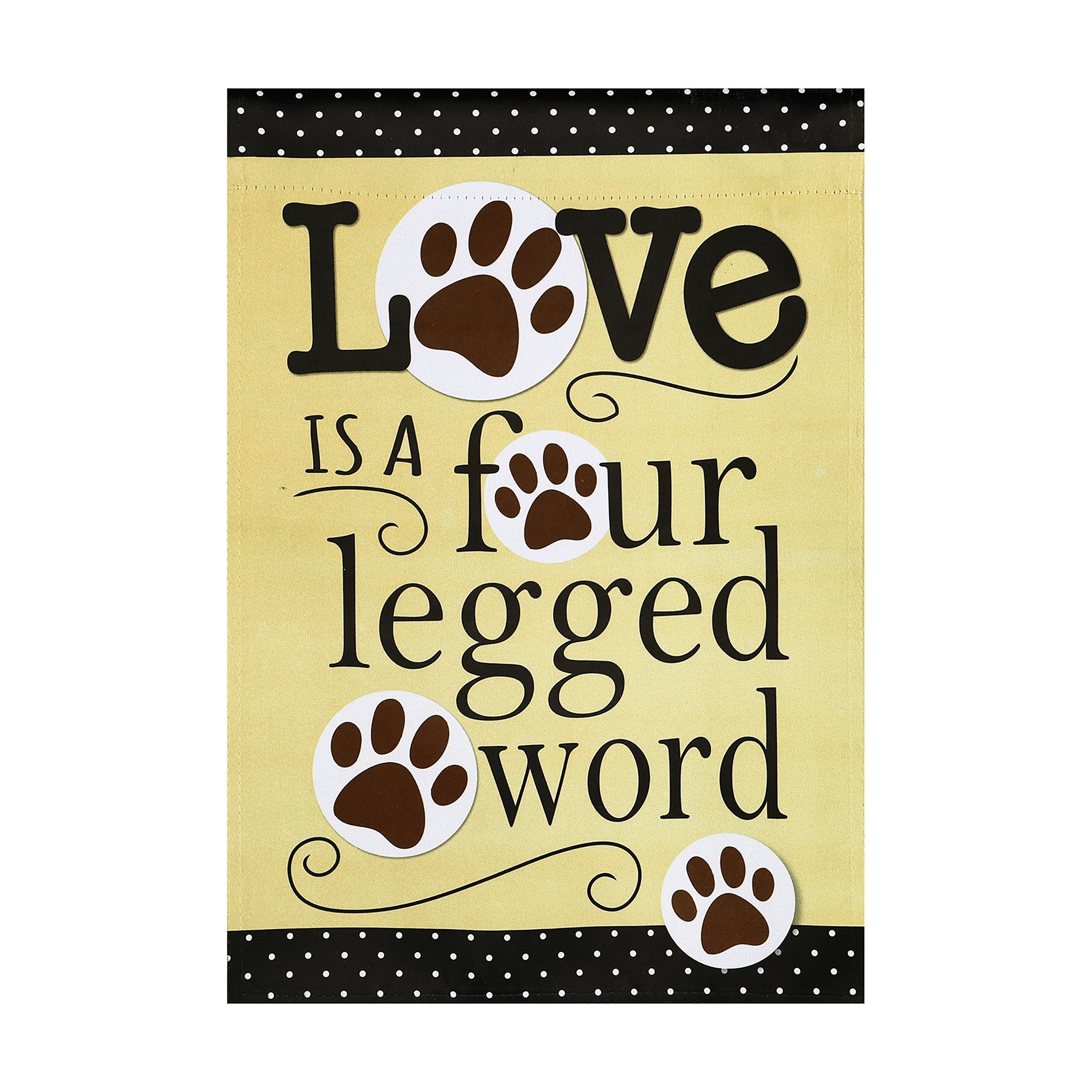Love is a Four Legged Word Suede House Flag