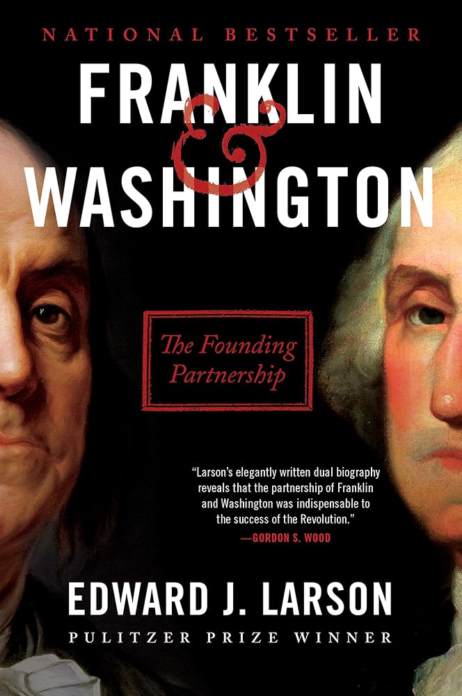 Franklin & Washington: The Founding Partnership
