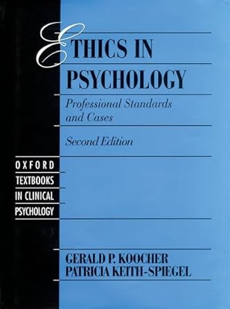 Ethics in Psychology: Professional Standards and Cases (Oxford Series in Clinical Psychology)