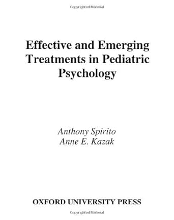 Effective and Emerging Treatments in Pediatric Psychology