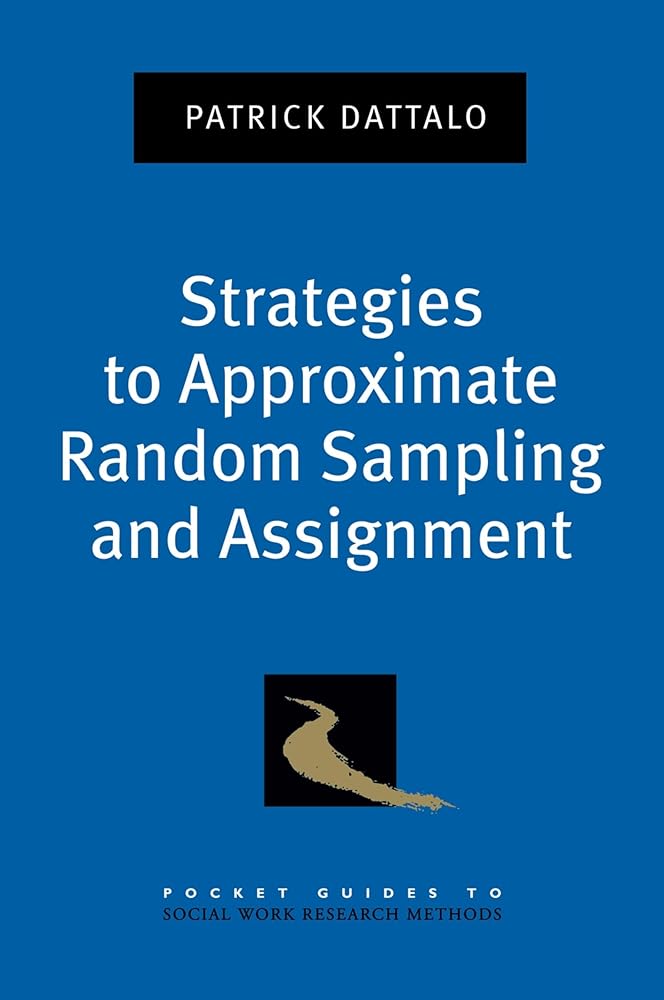 Strategies to Approximate Random Sampling and Assignment (Pocket Guide to Social Work Research Methods)