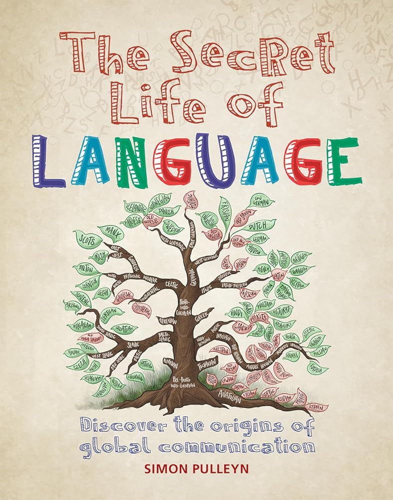 The Secret Life of Language: Discover the Origins of Global Communication