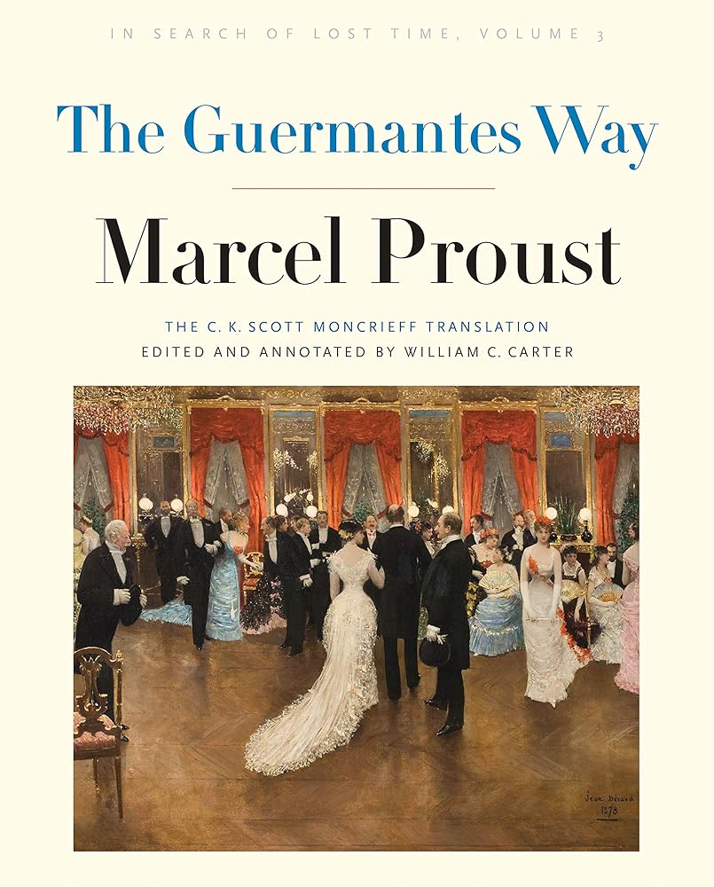 The Guermantes Way: In Search of Lost Time, Volume 3 (In Search of Lost Time, 3)