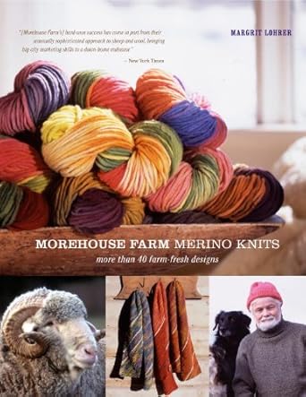 MOREHOUSE FARM MERINO KNITS more than 40 farm-fresh designs