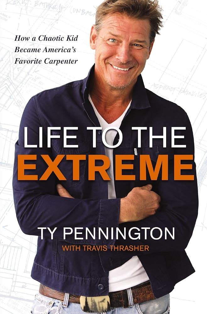 Life to the Extreme: How a Chaotic Kid Became America?ÇÖs Favorite Carpenter