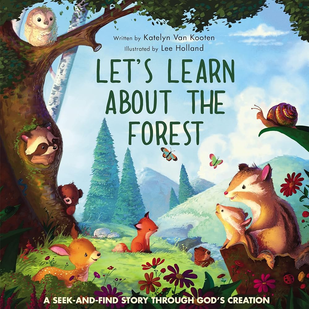 Let?ÇÖs Learn About the Forest: A Seek-and-Find Story Through God?ÇÖs Creation