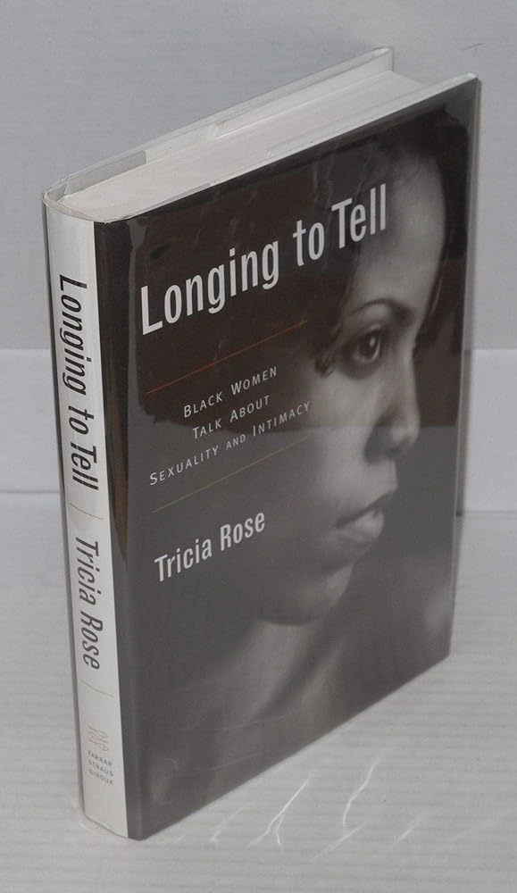 Longing to Tell: Black Women's Stories of Sexuality and Intimacy