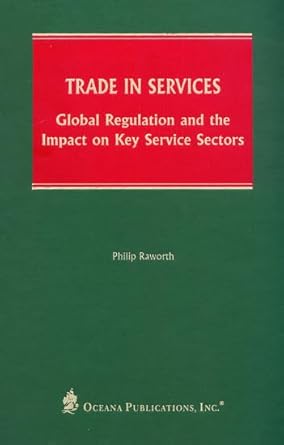 Trade in Services: Global Regulation and the Impact on Key Service Sectors