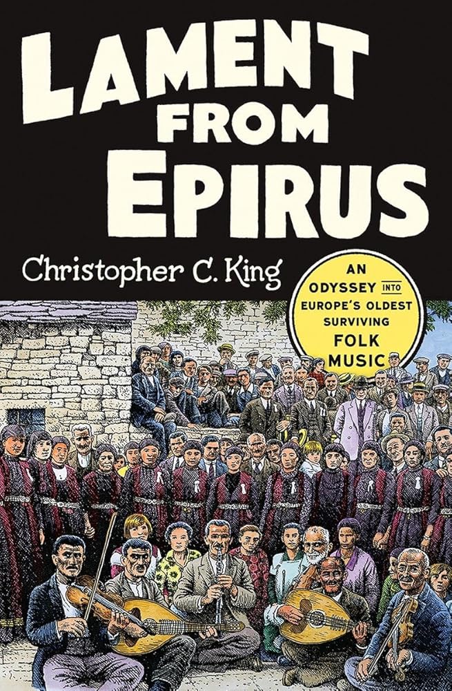 Lament from Epirus: An Odyssey into Europe's Oldest Surviving Folk Music