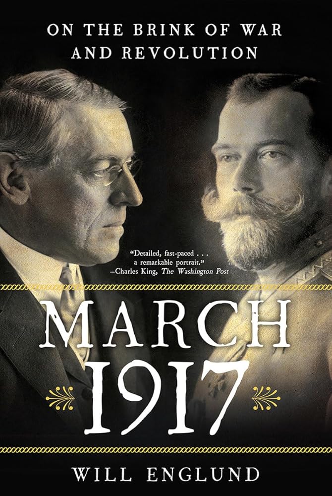 March 1917: On the Brink of War and Revolution