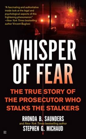 Whisper of Fear: The True Story of the Prosecutor Who Stalks the Stalkers