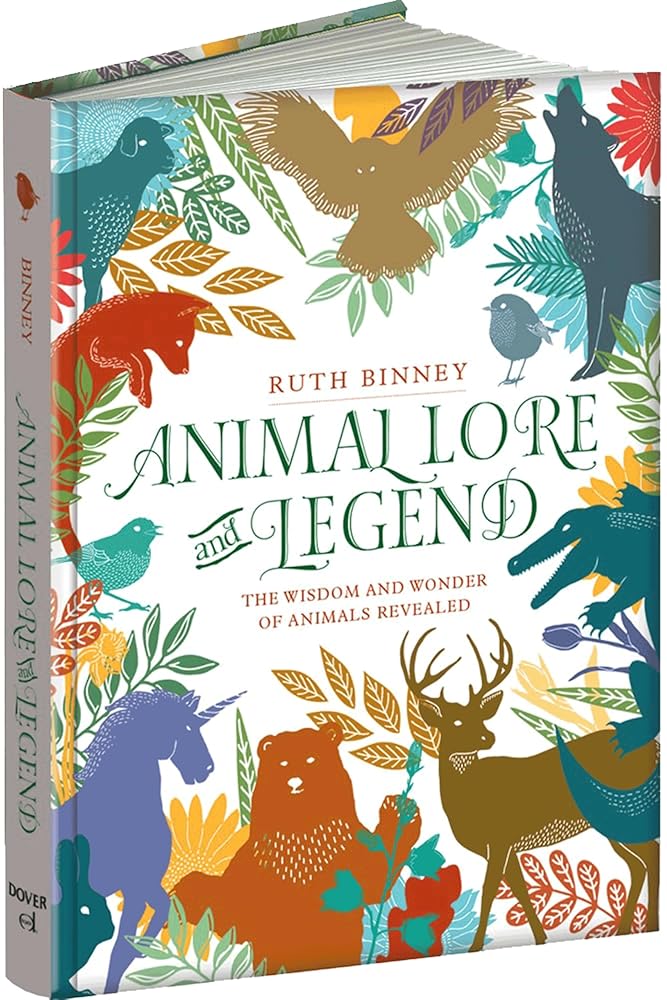 Animal Lore and Legend: The Wisdom and Wonder of Animals Revealed