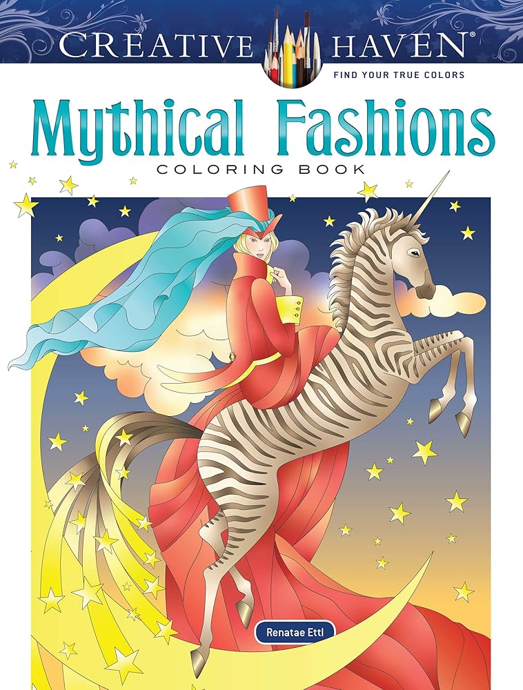 Creative Haven Mythical Fashions Coloring Book (Adult Coloring Books: Fantasy)
