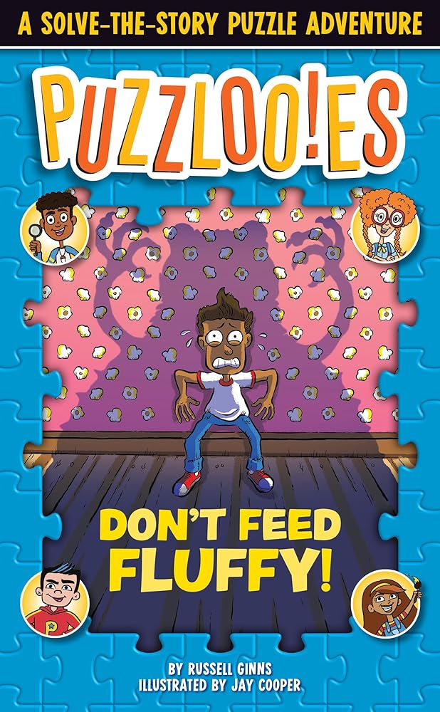 Puzzlooies! Don't Feed Fluffy: A Solve-the-Story Puzzle Adventure
