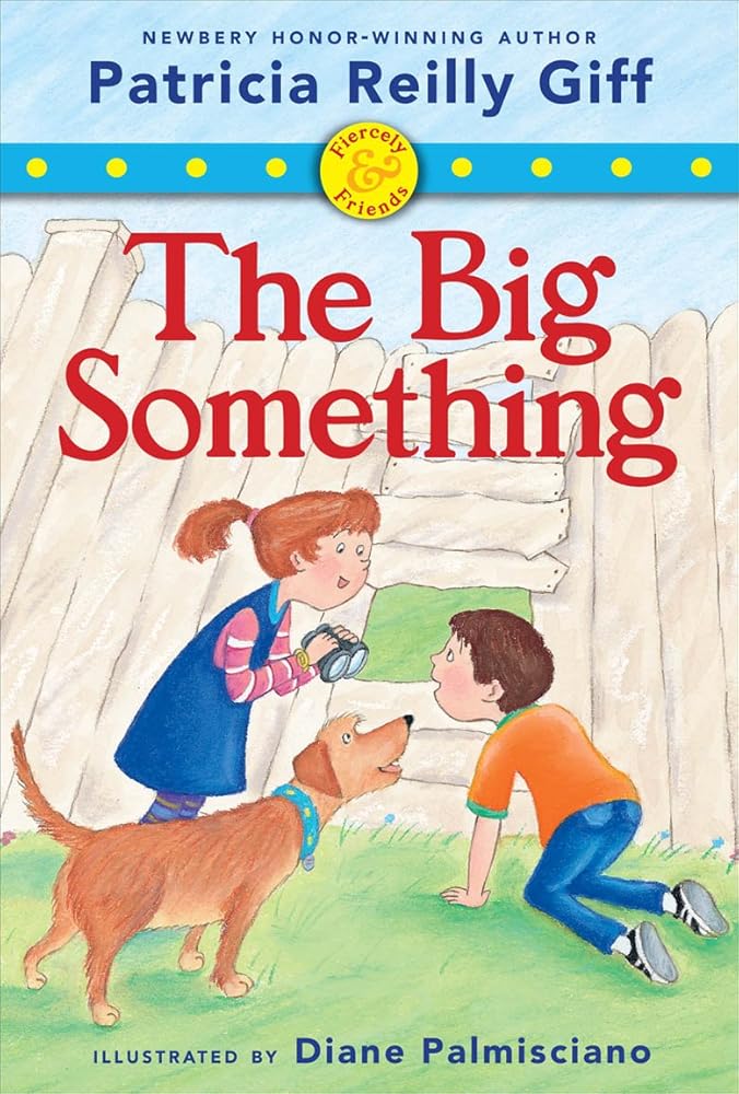 Fiercely and Friends: The Big Something - Library Edition