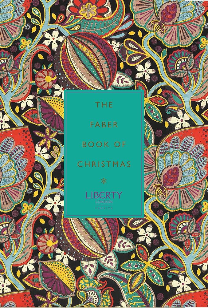 The Faber Book of Christmas: with Liberty of London