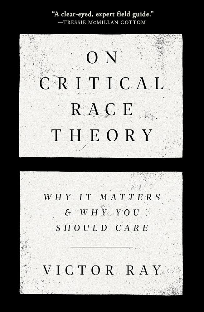On Critical Race Theory: Why It Matters & Why You Should Care