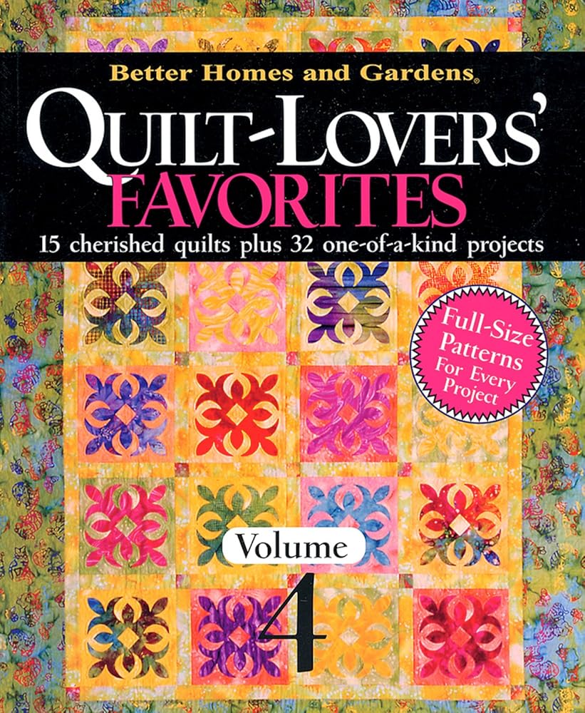 Quilt-Lovers' Favorites: From American Patchwork & Quilting, Volume 4 (Better Homes and Gardens Cooking)