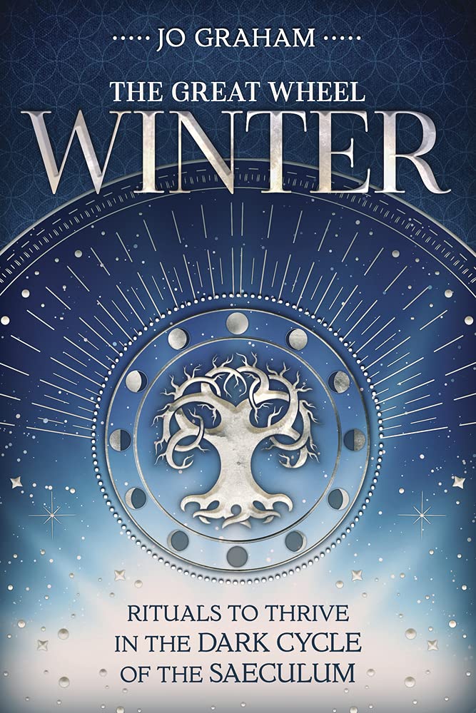 Winter: Rituals to Thrive in the Dark Cycle of the Saeculum