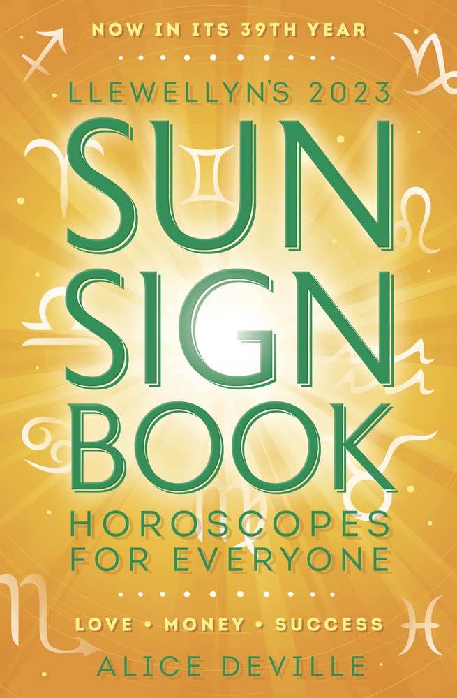 Llewellyn's 2023 Sun Sign Book: Horoscopes for Everyone (Llewellyn's Sun Sign Book)