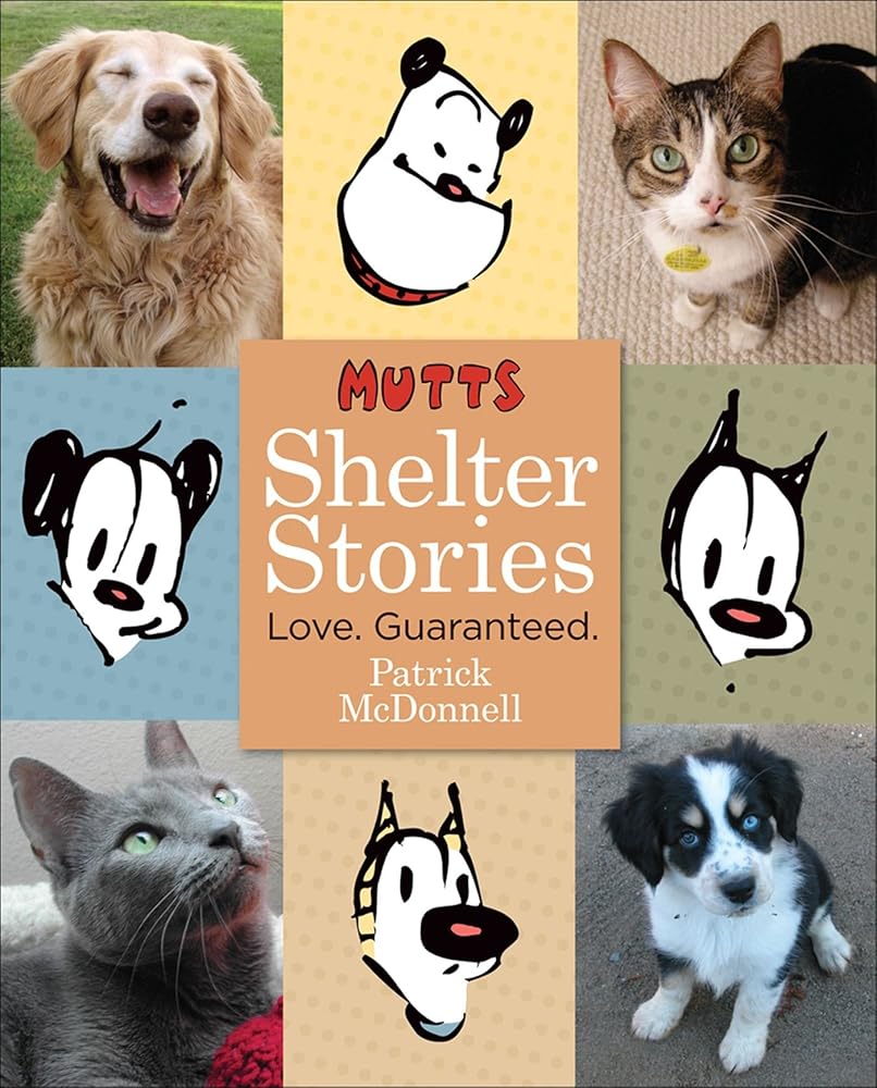 Mutts Shelter Stories: Love. Guaranteed.