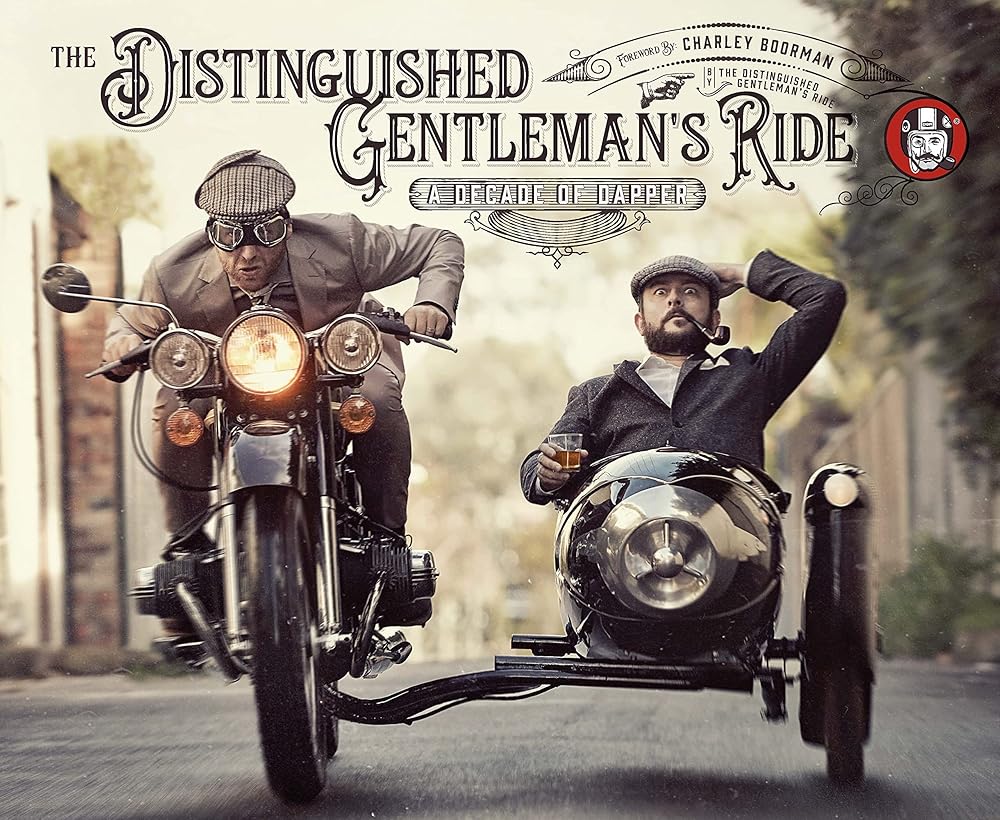 The Distinguished Gentleman's Ride: A Decade of Dapper
