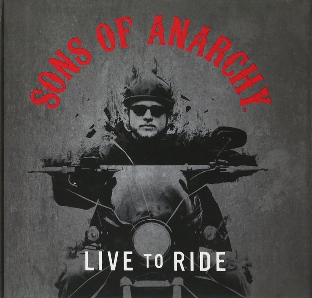 Sons of Anarchy: Live to Ride