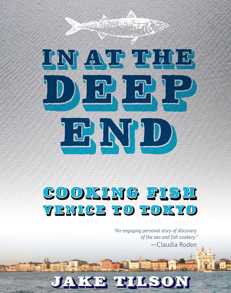 In at the Deep End: Cooking Fish Venice to Tokyo