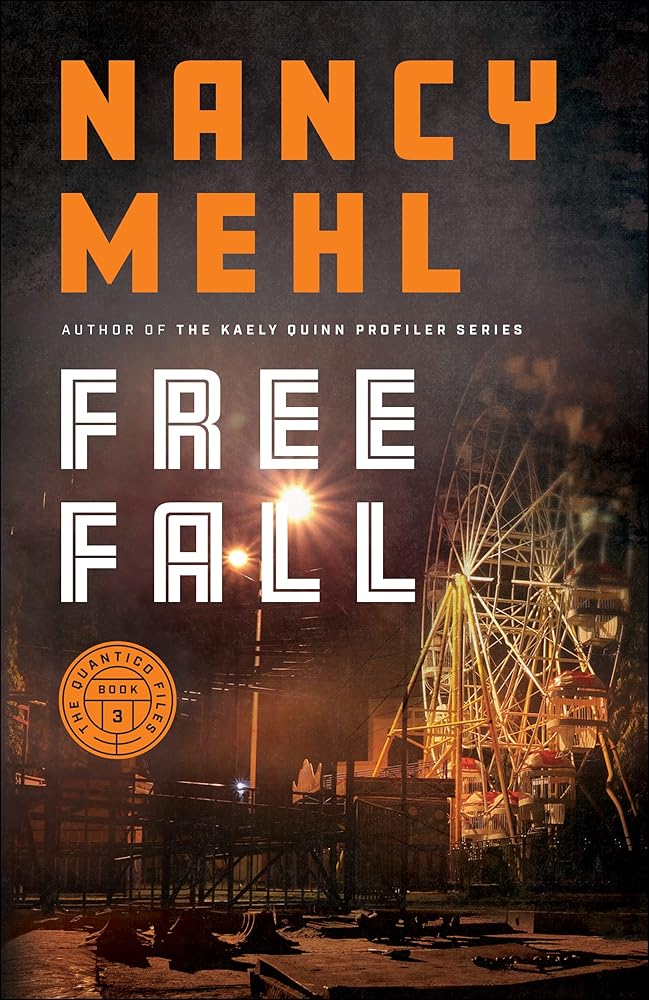 Free Fall: (Christian FBI Profiler Thriller Series with Mystery and Romance) (The Quantico Files)