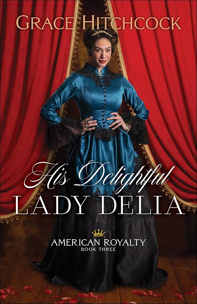 His Delightful Lady Delia (American Royalty)