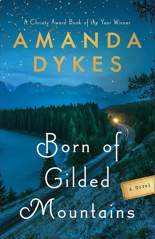 Born of Gilded Mountains: Historical Fiction Small Mountain-Town Women's Friendship Novel Set in the 1940s