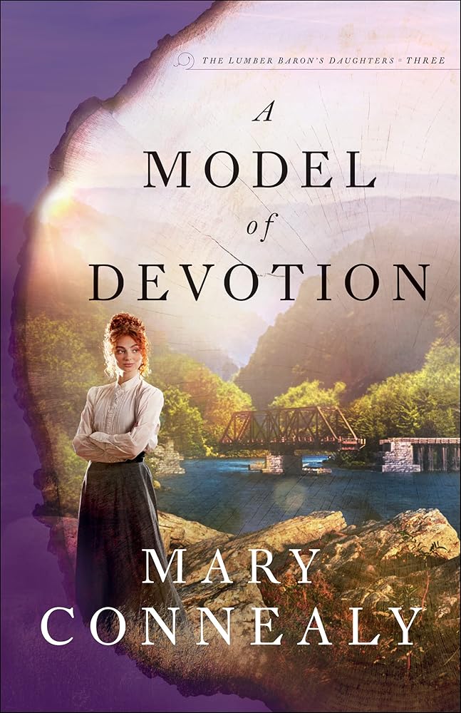 A Model of Devotion: An Inspirational Historical Western Mountain Romance & Family Drama (The Lumber Baron's Daughters)