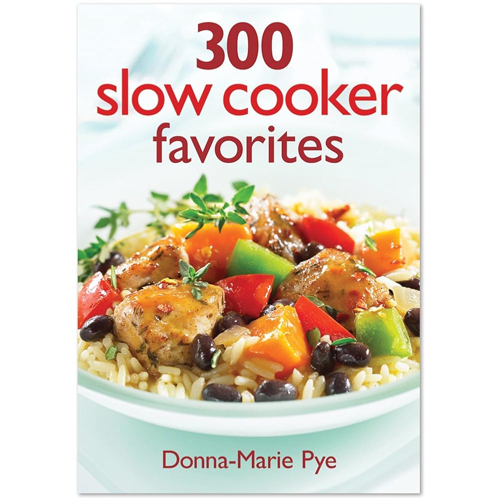 300 Slow Cooker Favorites