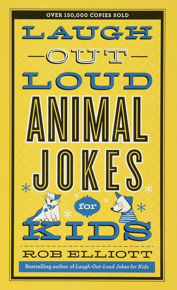 Laugh-Out-Loud Animal Jokes for Kids (Laugh-Out-Loud Jokes for Kids)