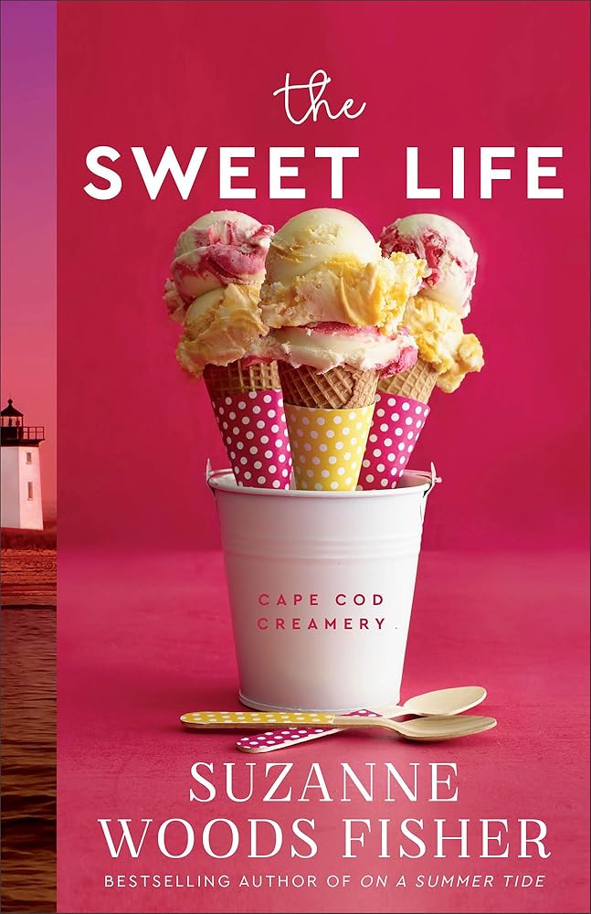 The Sweet Life: A Heartwarming Contemporary Clean Romance Series Set in Small-Town Cape Cod (Cape Cod Creamery)