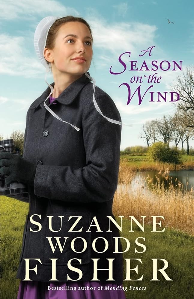A Season on the Wind: Amish Christian Romance Novel with Conflict, Humor and Rekindled Love