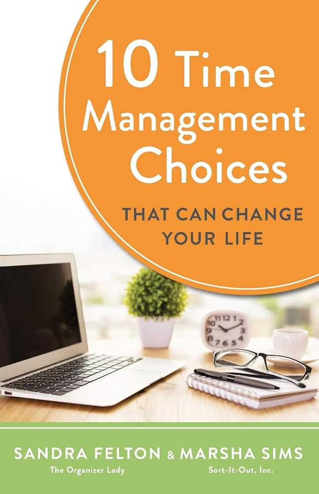 10 Time Management Choices That Can Change Your Life