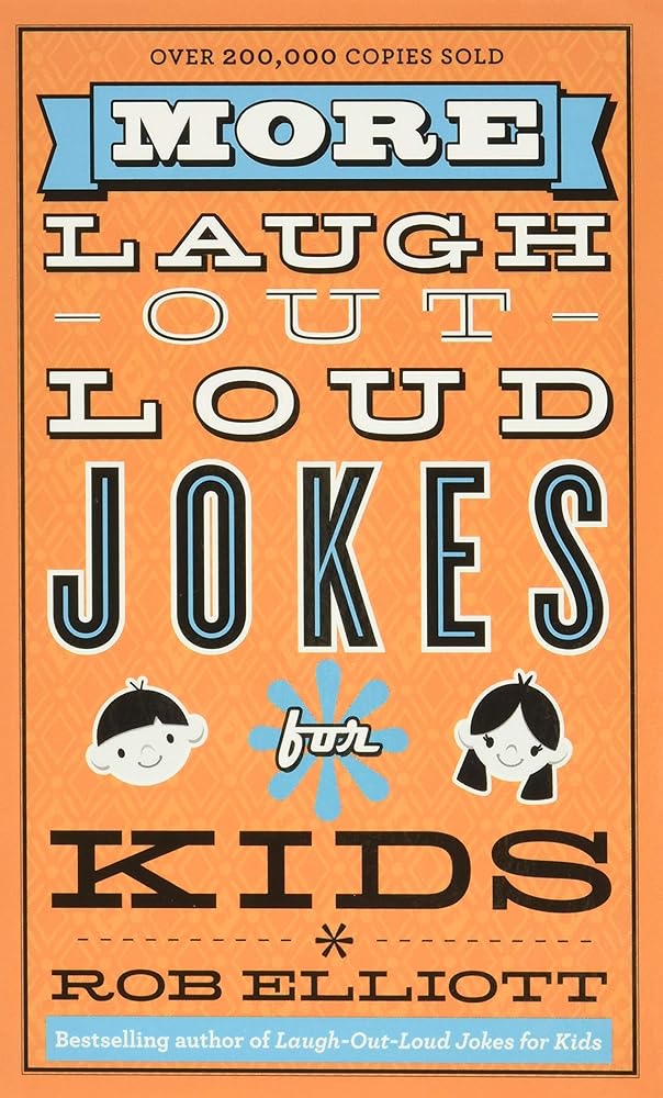 More Laugh-Out-Loud Jokes for Kids