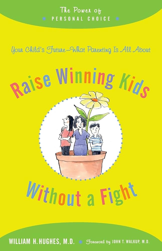 Raise Winning Kids without a Fight: The Power of Personal Choice