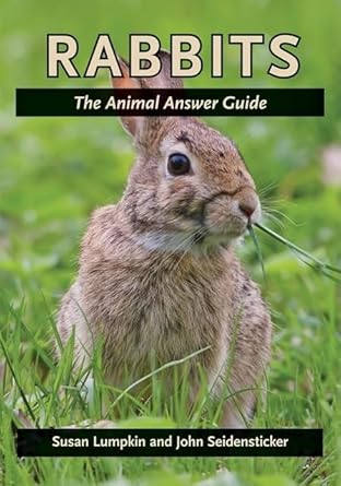 Rabbits: The Animal Answer Guide (The Animal Answer Guides: Q&A for the Curious Naturalist)