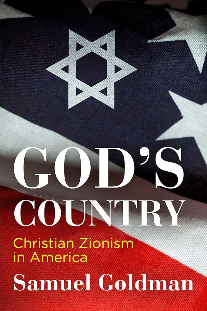God's Country: Christian Zionism in America (Haney Foundation Series)
