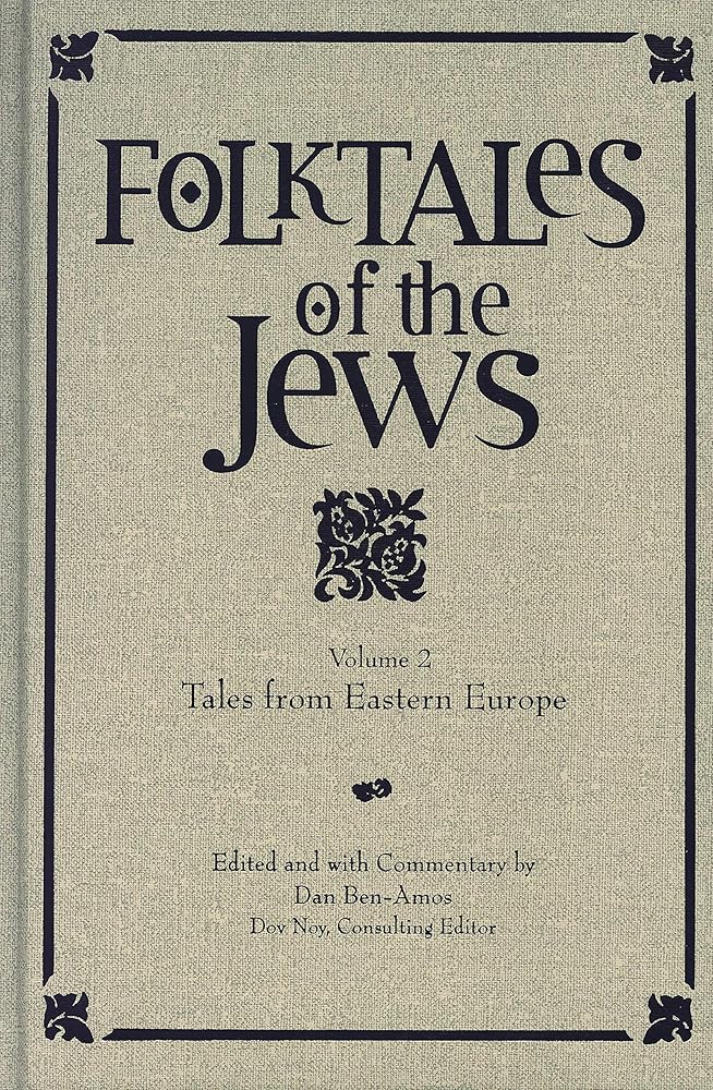Folktales of the Jews, Volume 2: Tales from Eastern Europe