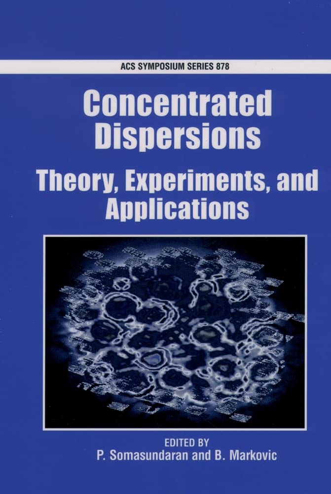 Concentrated Dispersions: Theory, Experiments, and Applications (ACS Symposium Series)