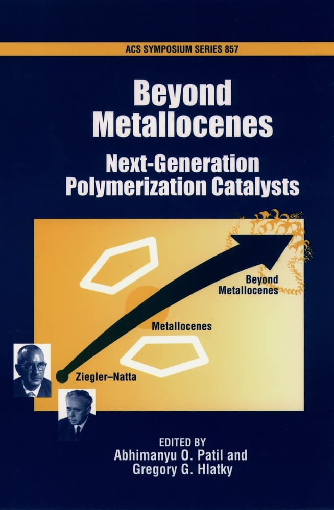 Beyond Metallocenes: Next-Generation Polymerization Catalysts (ACS Symposium Series)