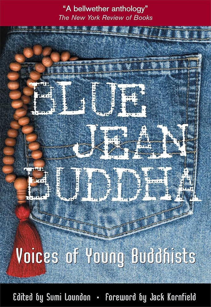 Blue Jean Buddha: Voices of Young Buddhists