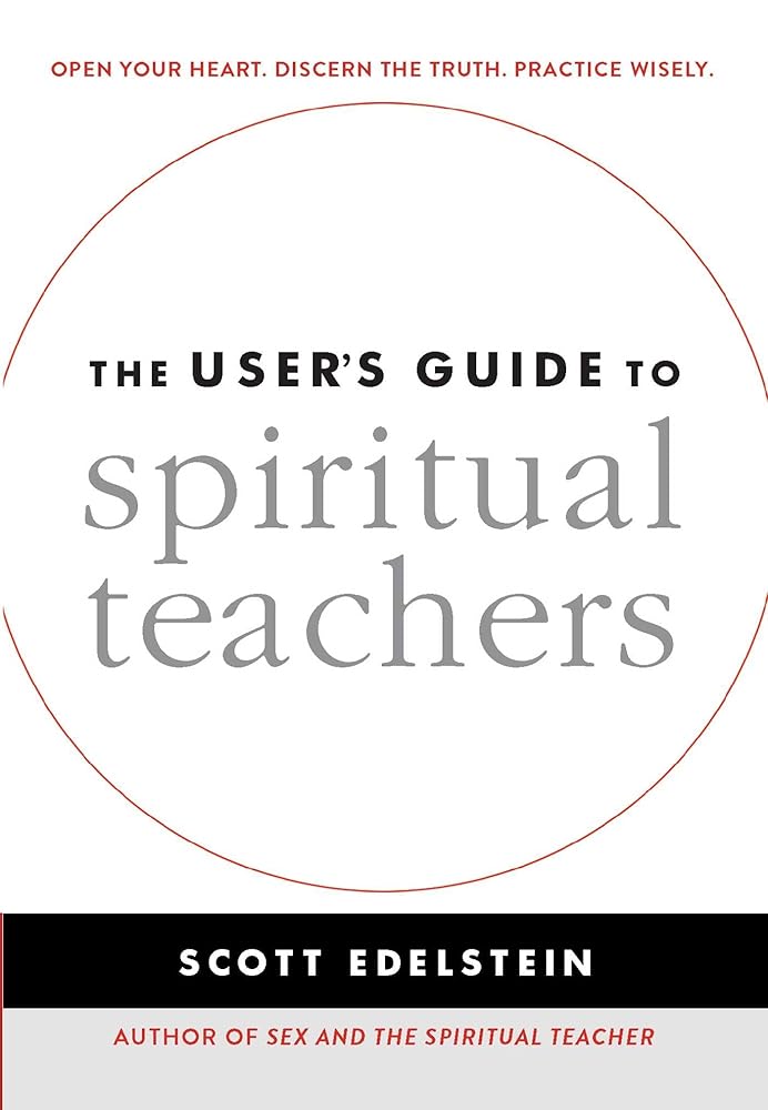 The User's Guide to Spiritual Teachers