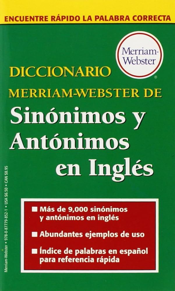 Diccionario Merriam-Webster De Sinonimos Y Antonimos En Ingles (Spanish Edition)