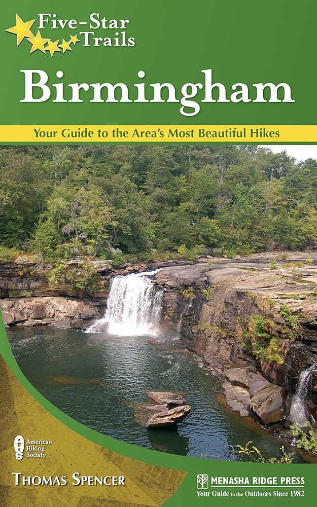 Five-Star Trails: Birmingham: Your Guide to the Area's Most Beautiful Hikes
